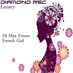 DJ Max Freeze - French Girl (Original Mix)