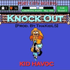 Kid Havoc - KnockOut (Prod. by ThaKidLS)