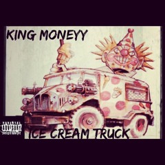 Ice Cream Truck(Remix) - King Moneyy Feat. RGN Zay