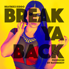 Kiddo - Break Ya Back (prod. Natureboy)