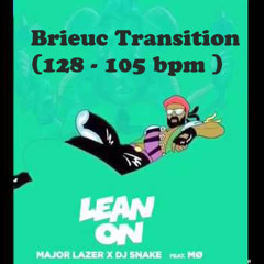 Major Lazer & DJ Snake - Lean On( Brieuc Transition 128 - 105 )