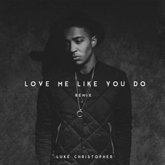 Love Me Like You Do Remix - Luke Christopher/Ellie Goulding