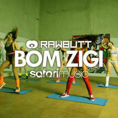 RawButt - Bom Zigi (Ryobee Remix)