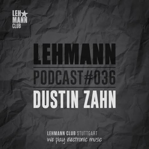 Lehmann Podcast #036 - Dustin Zahn