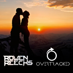Overtracked & Rowen Reecks - To The Top (Extended Edit)