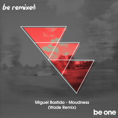Miguel Bastida - Moudness (Wade Remix) PROMO 186