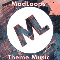 MadLoops - Theme Music