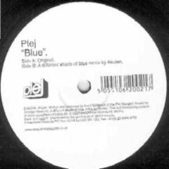 PLEJ X Blue (Akufen S A Different Shade Of Blue Remix)