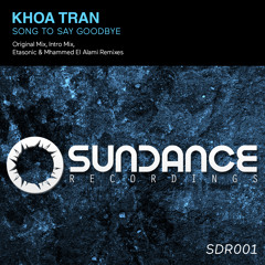Khoa Tran - Song To Say Goodbye (Intro Mix)