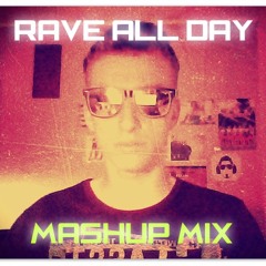 Gregory Nikolakis - Rave All Day (Mashup Mix)