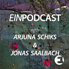 EINPODCAST #26 by Jonas Saalbach & Arjuna Schiks