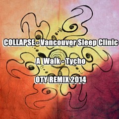 Collapse, A Walk - Vancouver Sleep Clinic  & Tycho