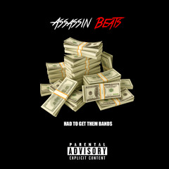 Assassin Beats - Had to Get Them Bands