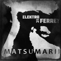 Matsumarii - Red Eyes (The Elektro Ferret club mix)