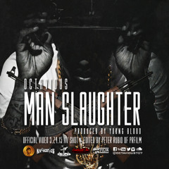 Octavious - Man Slaughter (Prod By Young Blood)