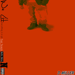 D Miller-We Lit (Everything Is A Go)[Prod. Penacho]