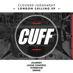 CUFF018: Clouded Judgement - Loose Control (Original Mix) [CUFF]