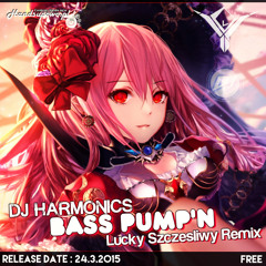 Dj Harmonics - Bass Pump'n (Lucky Szczęśliwy Remix)