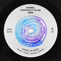 Divoli S'Vere - What I Want (Nobel Remix)