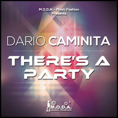 [M.O.D.A.] Dario Caminita - There's A Party (House Mix) [SNAP]