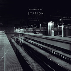 Somehotdays - Station (Original Mix)