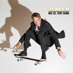 JENKEM MIX 20: TONY HAWK