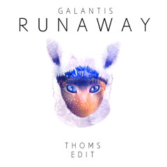 Galantis - Runaway (U&I) (Thoms Edit)