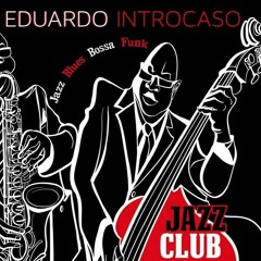 Jazz Club  (Año 2014) CD de Eduardo Introcaso
