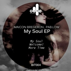 #BIT004 - Maicon Bregeron,Pab.low - My Soul(Original Mix)@Out Now!