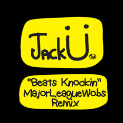 Jack Ü - Beats Knockin (MajorLeagueWobs Remix)