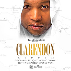 CLARENDON RIDDIM #TUCHPOINTMUSIC 2015(Mixed By Di Nasty)