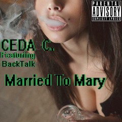 Ceda C. - Married To Mary feat. BackTalk [Prod. by Anthony Limit]