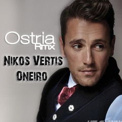 Nikos Vertis - Oneiro (Ostria Rmx)