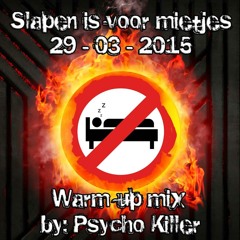 Slapen Is Voor Mietjes - Promomix By Psycho Killer (Frenchcore)