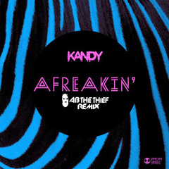 KANDY - Afreakin (AB THE THIEF Remix)