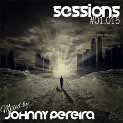 Sessions#01.015 mixed by Johnny Pereira