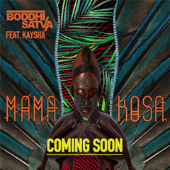 Boddhi Satva feat. Kaysha - Mama Kosa (Radio Edit)