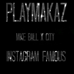 Lil City X Mike Ball - Instagram Famous