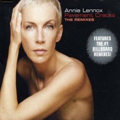 Annie Lennox - "Pavement Cracks" (Gabriel & Dresden Club Mix)