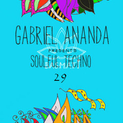 Gabriel Ananda Presents Soulful Techno 29