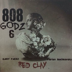 808 God'z 6 - Many Facez X  Florian Bochkovsky  #REDCLAY