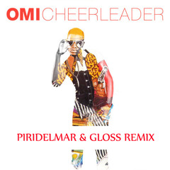 Omi - Chearleader ( Piridelmar & Dj Gloss Remix )(2015)