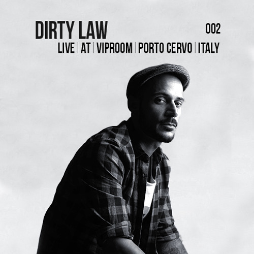 Stream LIVE AT VIPROOM PORTO CERVO I FULL NIGHT I 002 by Dirty Law | Listen  online for free on SoundCloud