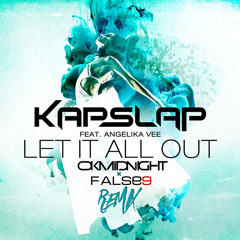 Kapslap feat. Angelika Vee - Let It All Out          (OK Midnight & False 9 Remix)