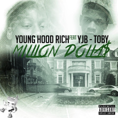 Million Dollas - Young HoodRich Ft Yjb Toby
