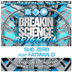 Subzero ft Fatman D - Breakin Science - Brighton (March 2015)