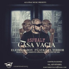Elio MafiaBoy Ft. Syko El Terror - Casa Vacia