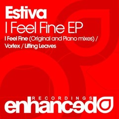 Estiva - I Feel Fine (Piano Mix)