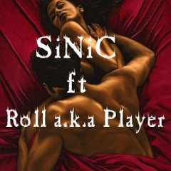 Birth Day Sex - Sinic Ft Roll A.k.a Player (produced By ( Roll )