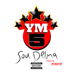 Ym5stars feat Positif - Sou Delma